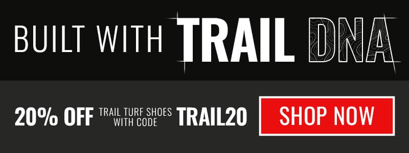 20% Off Trail Turf Shoes with Code: TRAIL20 - Shop Now